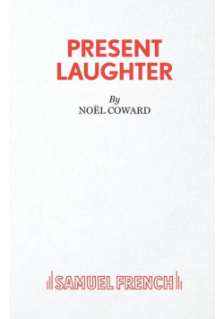 Present Laughter - A Play