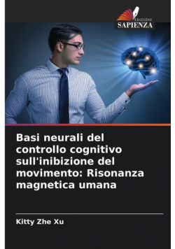 Basi neurali del controllo cognitivo sull'inibizione del movimento