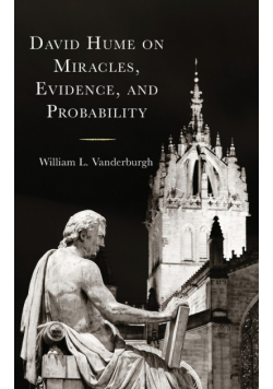 David Hume on Miracles, Evidence, and Probability
