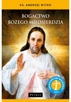 Bogactwo Bożego Miłosierdzia