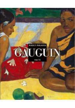 Wielcy Malarze Tom 10 Gauguin