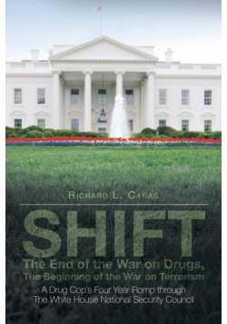 Shift - The End of the War on Drugs, the Beginning of the War on Terrorism