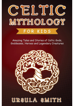 Celtic Mythology for Kids