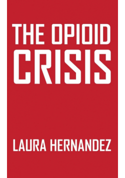 The Opioid Crisis