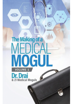 The Making of a Medical Mogul, Vol 1