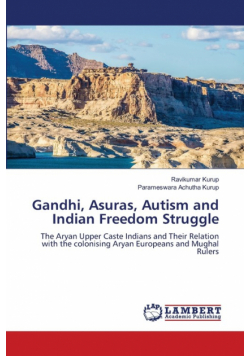 Gandhi, Asuras, Autism and Indian Freedom Struggle