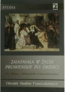 Zajaśniała w życiu. Promieniuje po śmierci 2