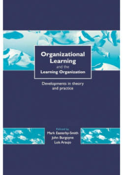 Organizational Learning and the Learning Organization