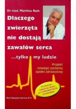 Dlaczego zwierzęta nie dostają zawałów serca tylko my ludzie
