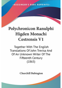 Polychronicon Ranulphi Higden Monachi Cestrensis V1