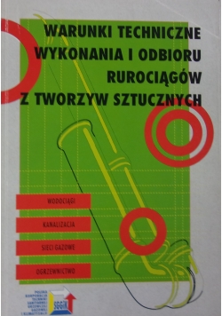 Warunki techniczne wykonywania i odbioru rurociągów z tworzyw sztucznych