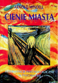 Cienie miasta interwencje psychologiczne w psychiatrii