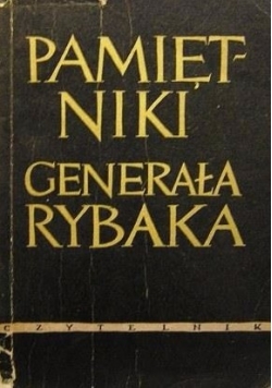 Pamiętniki generała Rybaka