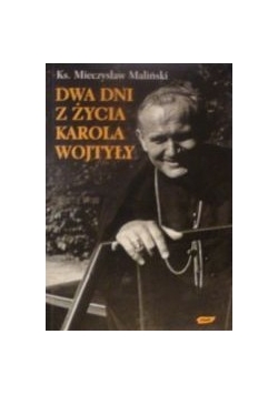 Dwa dni z życia Karola Wojtyły