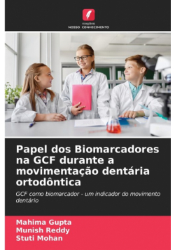 Papel dos Biomarcadores na GCF durante a movimentação dentária ortodôntica