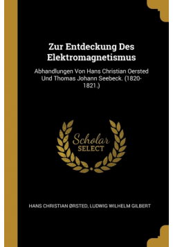 Zur Entdeckung Des Elektromagnetismus