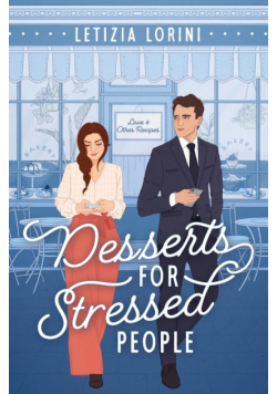 Desserts for Stressed People
