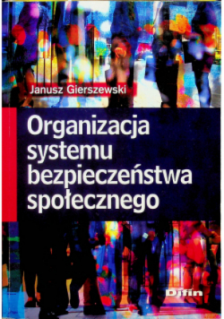 Organizacja systemu bezpieczeństwa społecznego