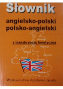 Słownik Angielsko-polski polsko-angielski z transkrypcją fonetyczną