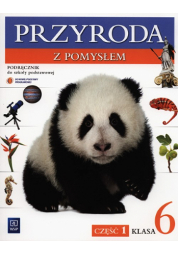 Binkiewicz Halina - Przyroda z pomysłem 6 Podręcznik Część 1