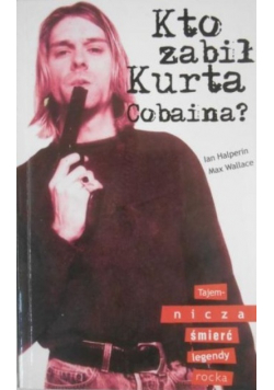 Kto zabił Kurta Cobaina