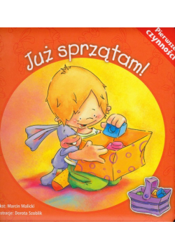 Pierwsze czynności Już sprzątam