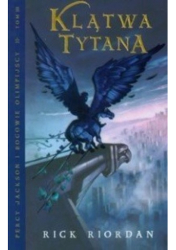 Percy Jackson i Bogowie Olimpijscy Tom III Klątwa Tytana
