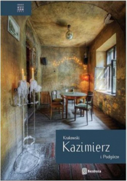Krakowski Kazimierz i Podgórze