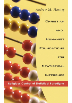 Christian and Humanist Foundations for Statistical Inference