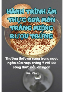 Hành Trình Ẩm Thực Qua Món Tráng Miệng Rượu Trứng