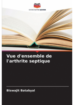 Vue d'ensemble de l'arthrite septique
