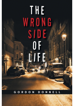 The Wrong Side of Life