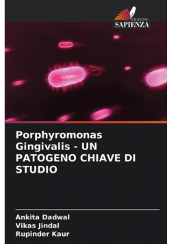 Porphyromonas Gingivalis - UN PATOGENO CHIAVE DI STUDIO