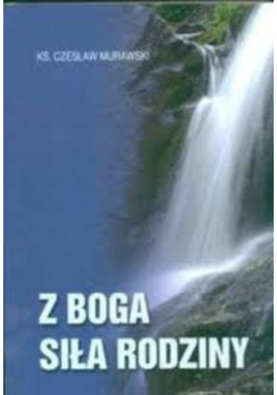 Z Boga siła rodziny