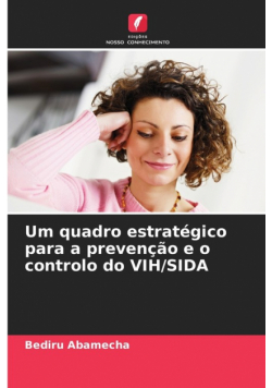 Um quadro estratégico para a prevenção e o controlo do VIH/SIDA