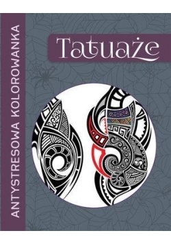 Antystresowa kolorowanka. Tatuaże