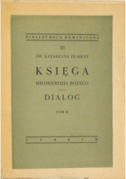 Księga Miłosierdzia Bożego czyli Dialog Tom 2 1948 r.
