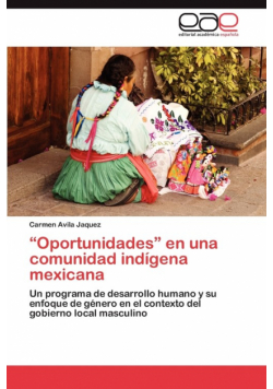 Oportunidades En Una Comunidad Indigena Mexicana
