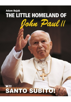 The Little Homeland of John Paul II