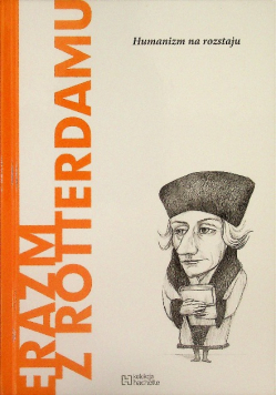 Erazm z Rotterdamu Humanizm na rozstaju