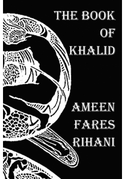 The Book of Khalid - Illustrated by Khalil Gibran