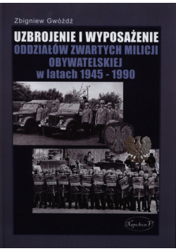 Uzbrojenie i wyposażenie oddziałów zwartych Milicji Obywatelskiej w latach 1945-1990
