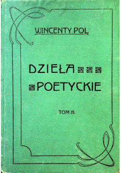 Dzieła poetyckie Tom III  1903 r.