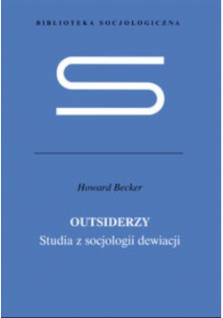 Outsiderzy - studia z socjologii dewiacji