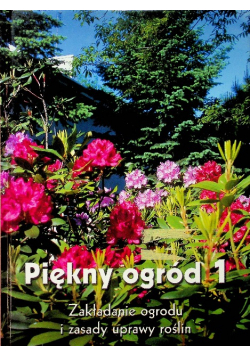 Piękny ogród Tom 1
