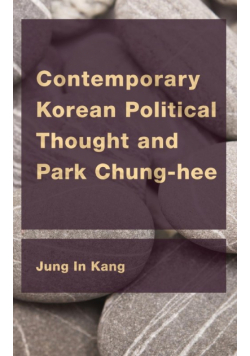 Contemporary Korean Political Thought and Park Chung-hee