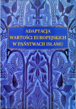 Adaptacja wartości europejskich w państwach Islamu