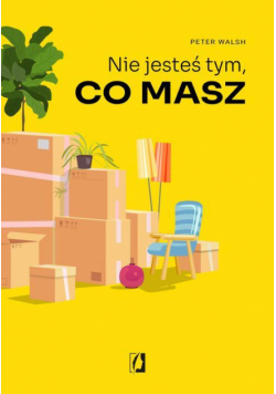 Nie jesteś tym, co masz