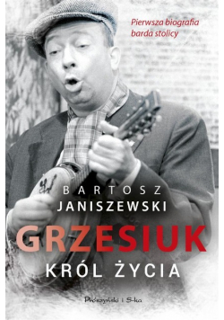 Grzesiuk Król życia