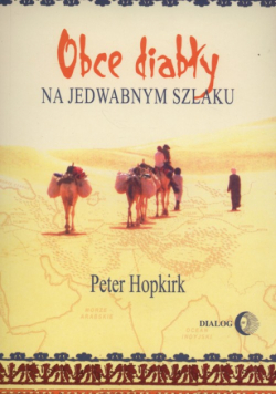 Obce diabły na jedwabnym szlaku